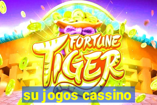 su jogos cassino